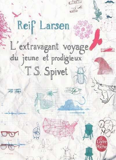 Livre L'extravagant voyage du jeune et prodigieux T. S. Spivet - Reif Larsen (Livre d'occasion) -...