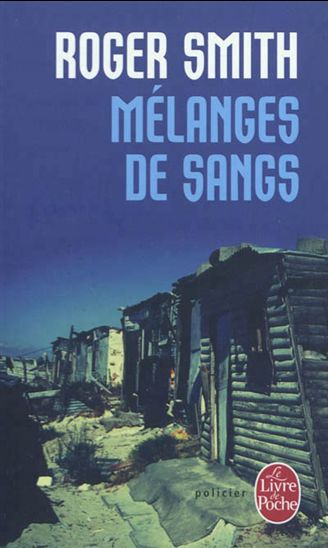 Livre Mélanges de sangs - Roger Smith (Livre d'occasion) - ISBN 2253161594
