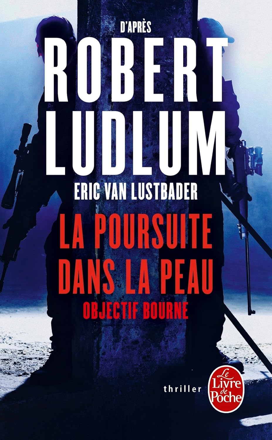 Livre La poursuite dans la peau : Objectif Bourne (Robert Ludlum, Eric Van Lustbader) (Livre...