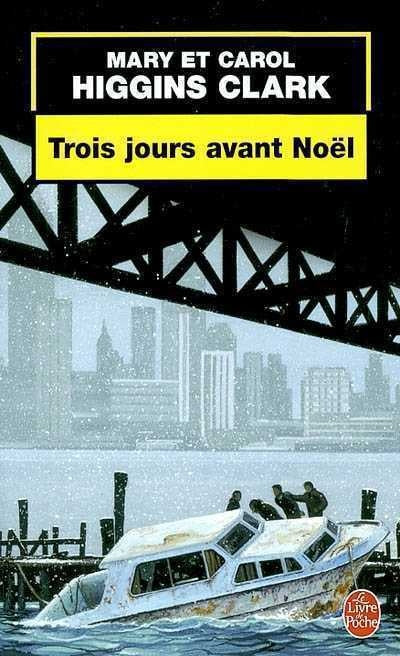 Livre Trois jour avant Noël (Mary Higgins Clark, Carol Higgins Clark) (Livre d'occasion) - ISBN...