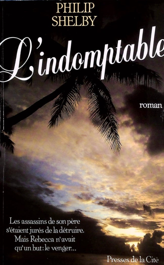 Livre L'indonmhtable - Philip Shelby (Livre d'occasion) - ISBN 2258027071