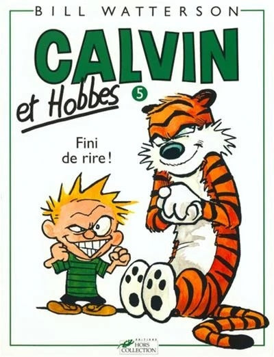 Calvin et Hobbes # 5 : Fini de rire! - Bill Watterson