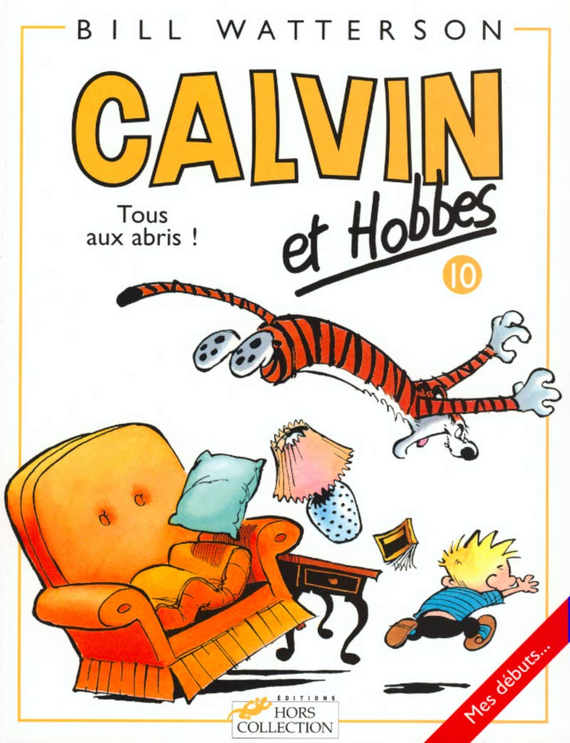 Calvin et Hobbes # 10 : Tous aux abris! - Bill Watterson
