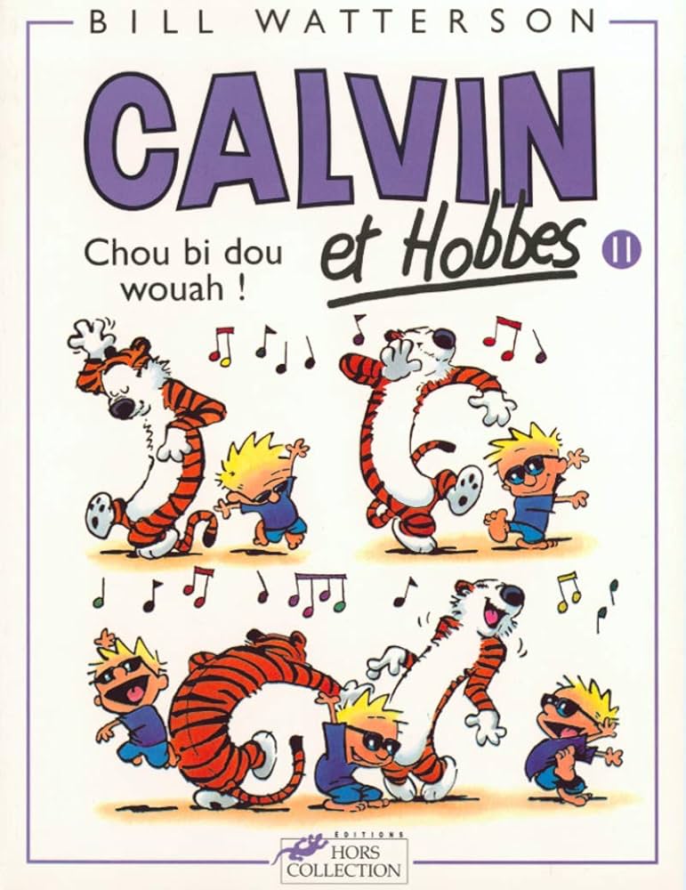 Calvin et Hobbes # 11 : Chou bi dou wouah! - Bill Watterson