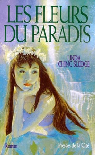 Livre Les fleurs du paradis - Linda Ching Sledge (Livre d'occasion) - ISBN 2258049687