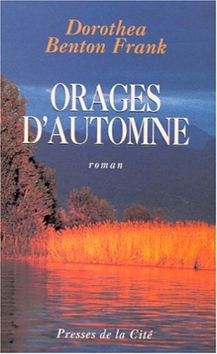Livre Orages d'automne - Dorothea Benton Frank (Livre d'occasion) - ISBN 2258056403