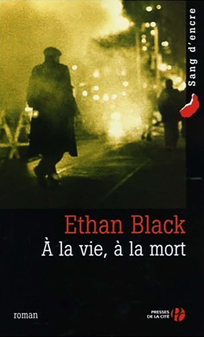 Livre À la vie, à la mort - Ethan Black (Livre d'occasion) - ISBN 2258065577