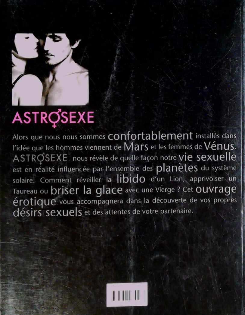 Astrosexe : Pilotez votre vie amoureuse en lisant dans les étoiles (Sarah Bartlett)