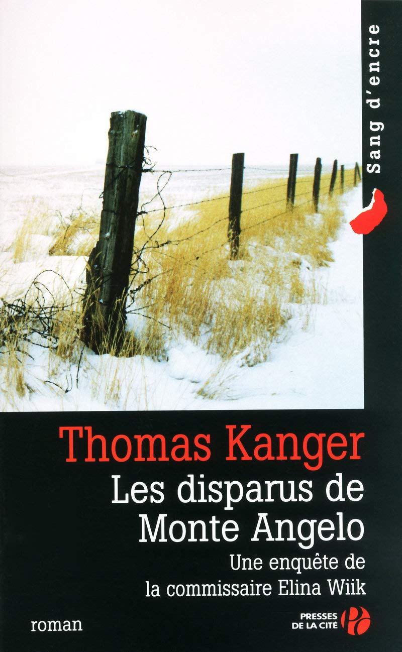 Livre Les disparus de Monte Angelo : Une enquête de la commissaire Elina Wiik - Thomas Kanger (Li...