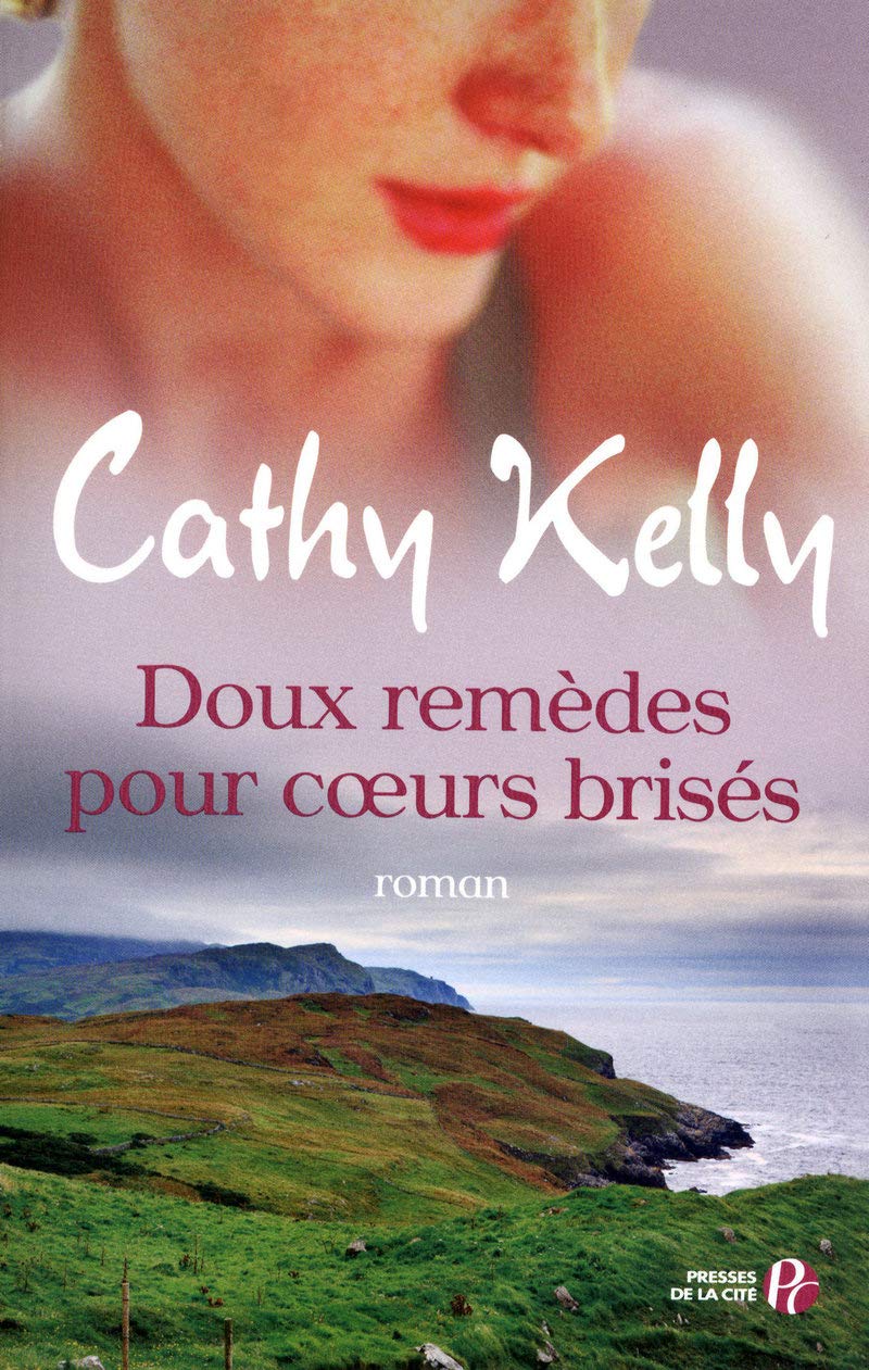 Livre Doux remèdes pour coeurs brisés - Cathy Kelly (Livre d'occasion) - ISBN 2258082013