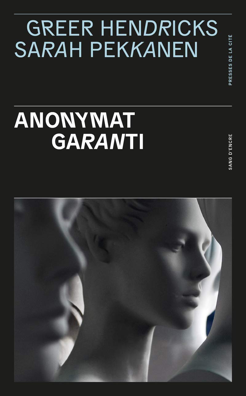 Livre Anonymat garanti (Greer Hendricks, Sarah Pekkanen) (Livre d'occasion) - ISBN 2258191645