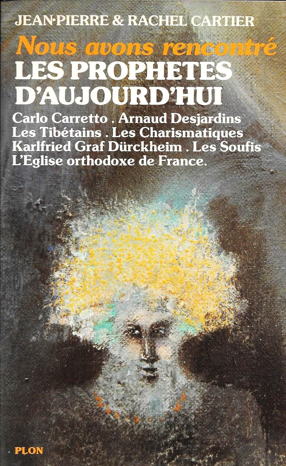 Livre Nous avons rencontré les prophètes d'aujourd'hui - Jean-Pierre Cartier (Livre d'occasion) -...