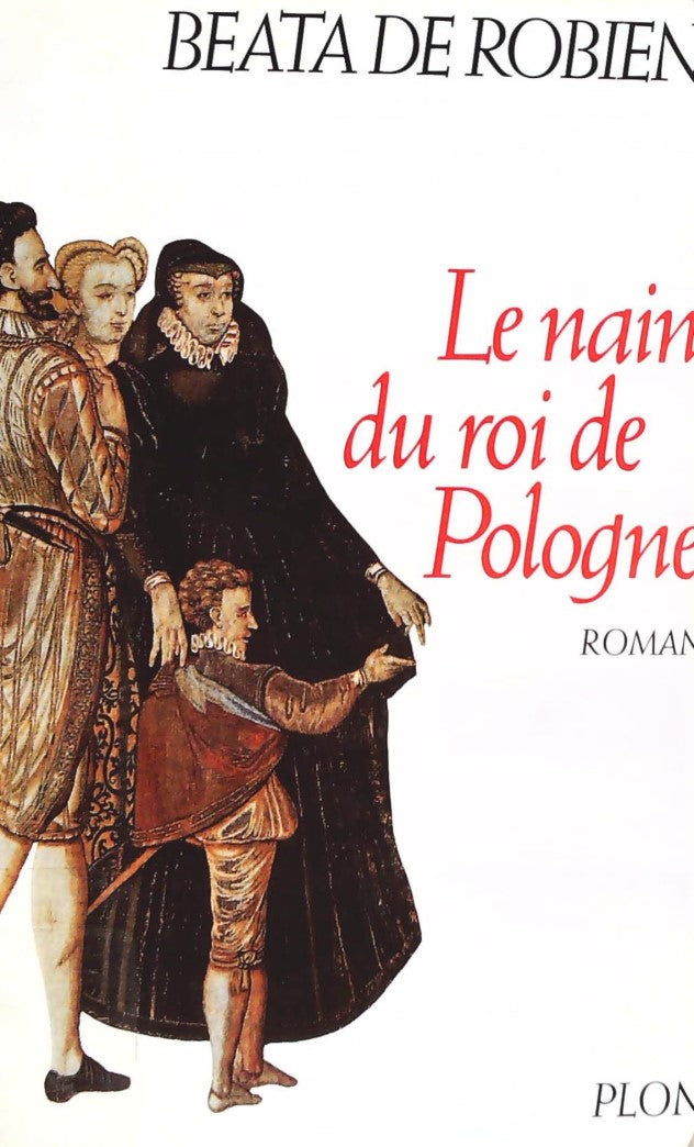 Livre ISBN 2259180523 Le nain du roi de Pologne (Beata De Robien)