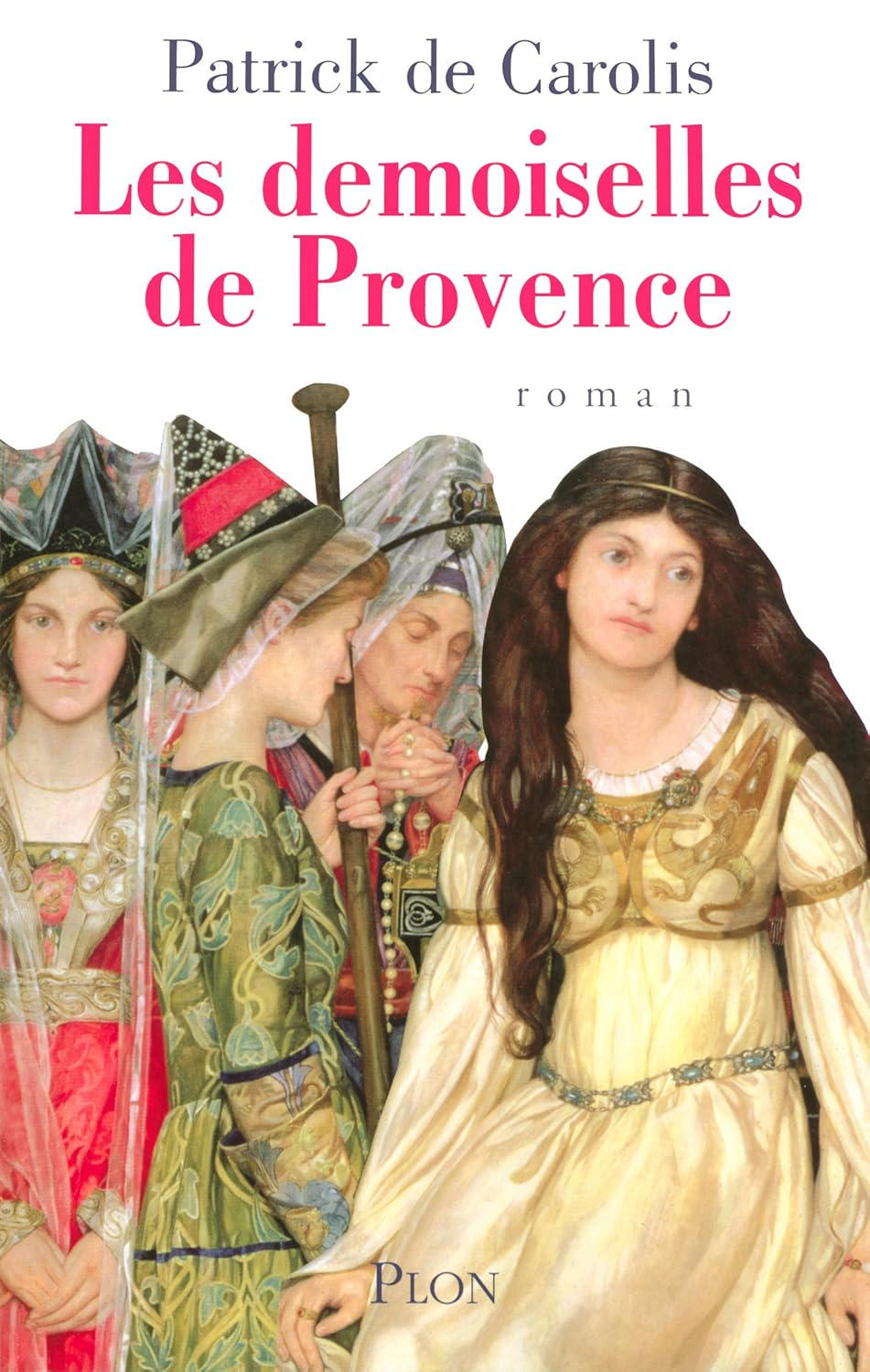 Livre Les demoiselles de Provence - Patrick de Carolis (Livre d'occasion) - ISBN 2259200656