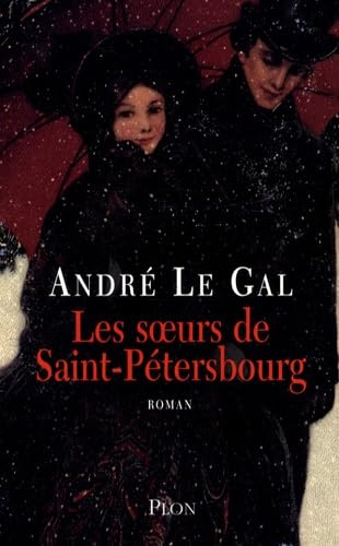 Livre Les soeurs de Saint-Pétersbourg - André Le Gal (Livre d'occasion) - ISBN 225920077X