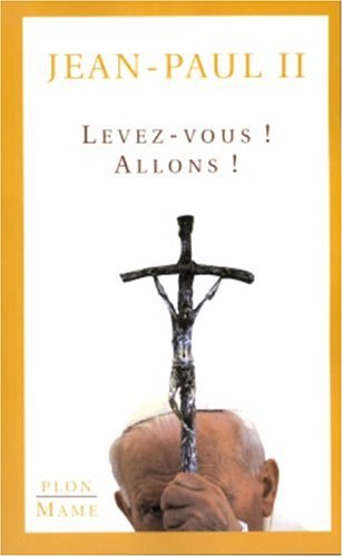 Livre Levez-vous! Allons! - Jean-Paul II (Livre d'occasion) - ISBN 225920094X