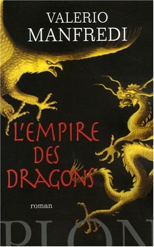 Livre L'empire des dragons - Valerio Manfredi (Livre d'occasion) - ISBN 2259202934