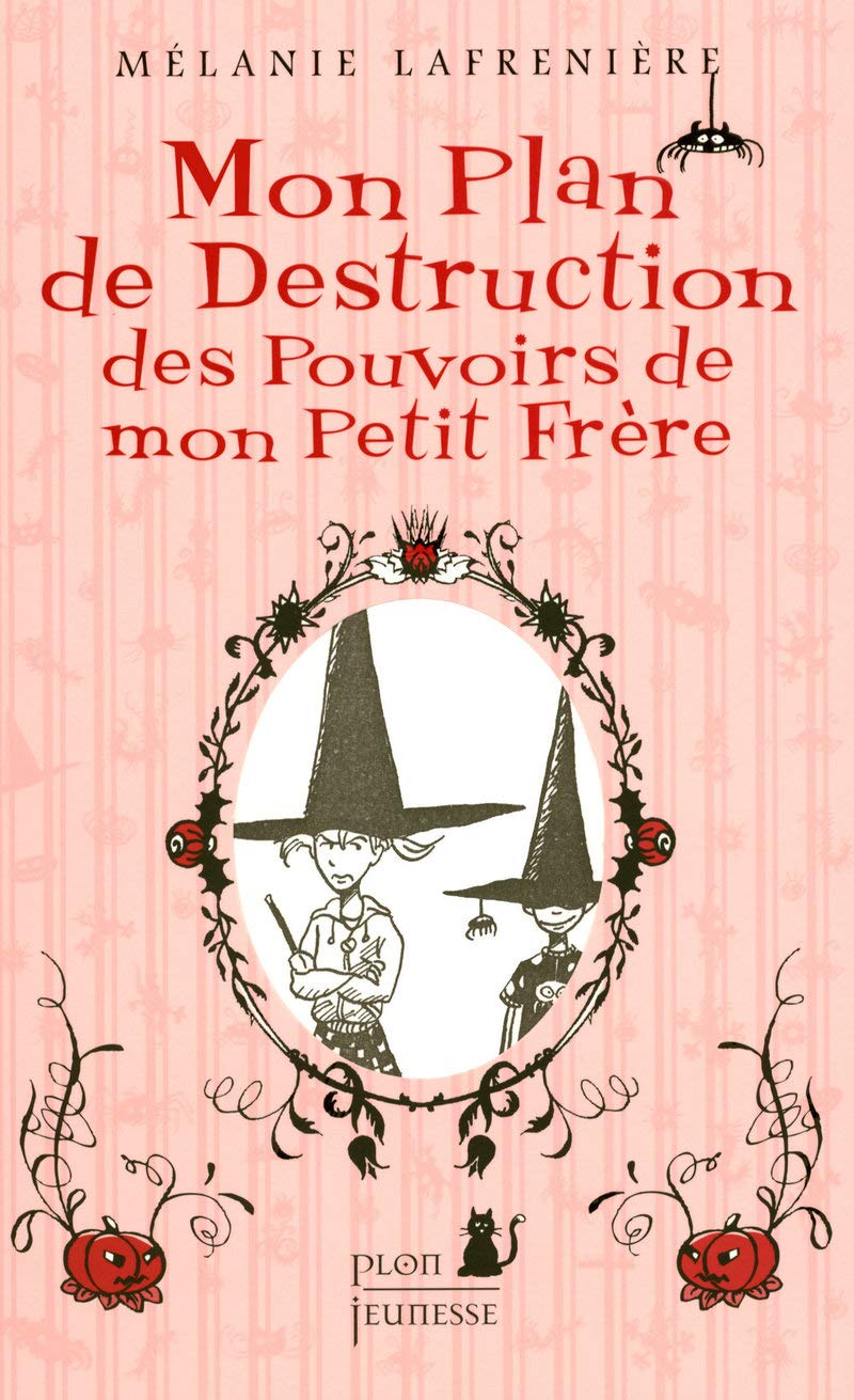 Livre M'on plan de destruction des pouvoirs de mon petit frère - Mélanie Lafrenière (Livre d'occa...