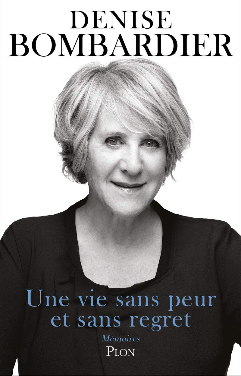 Livre Une vie sans peur et sans regret - Denise Bombardier (Livre d'occasion) - ISBN 2259259979