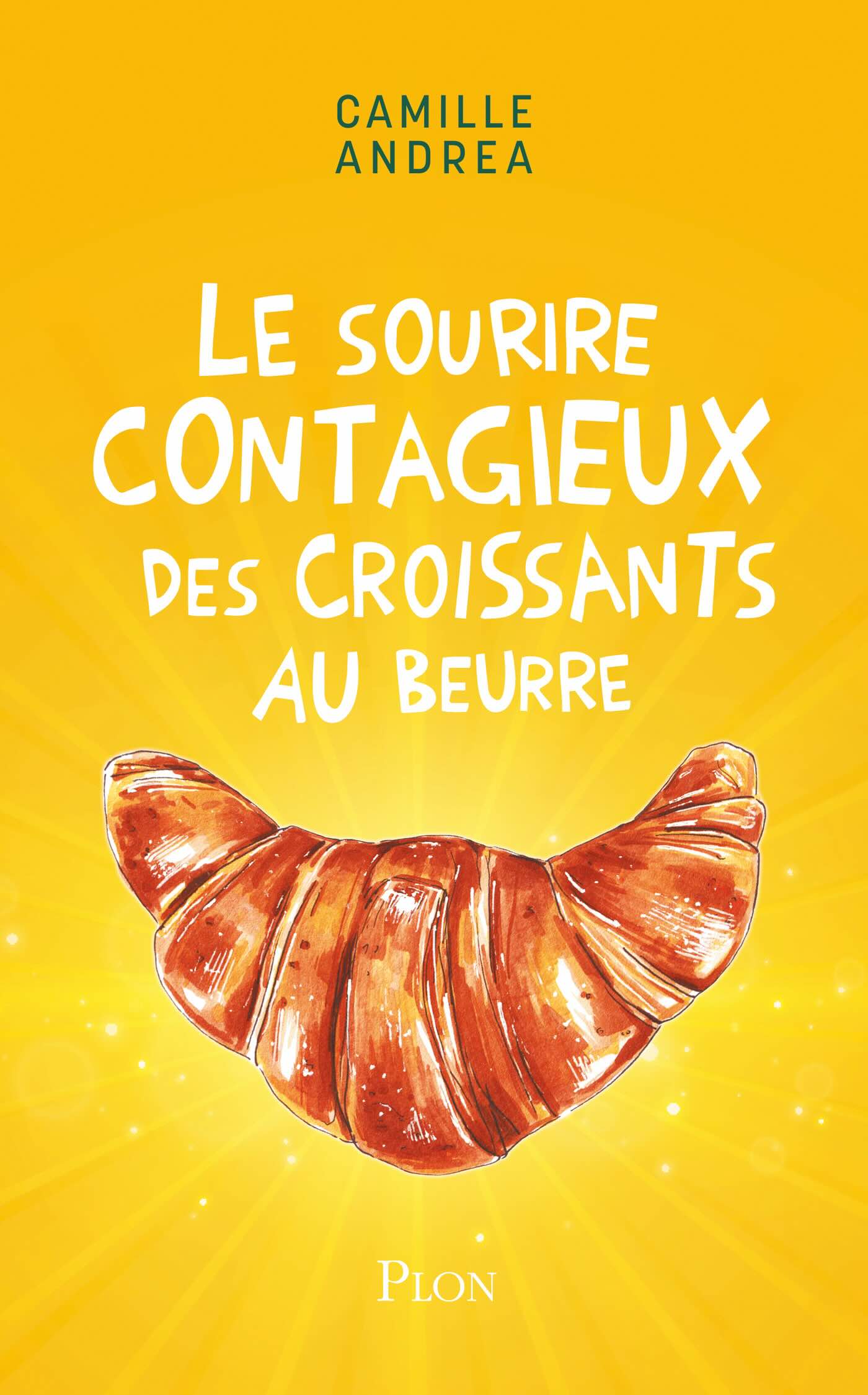 Livre Le sourire contagieux des croissants au beurre - Camille Andrea (Livre d'occasion) - ISBN 2...