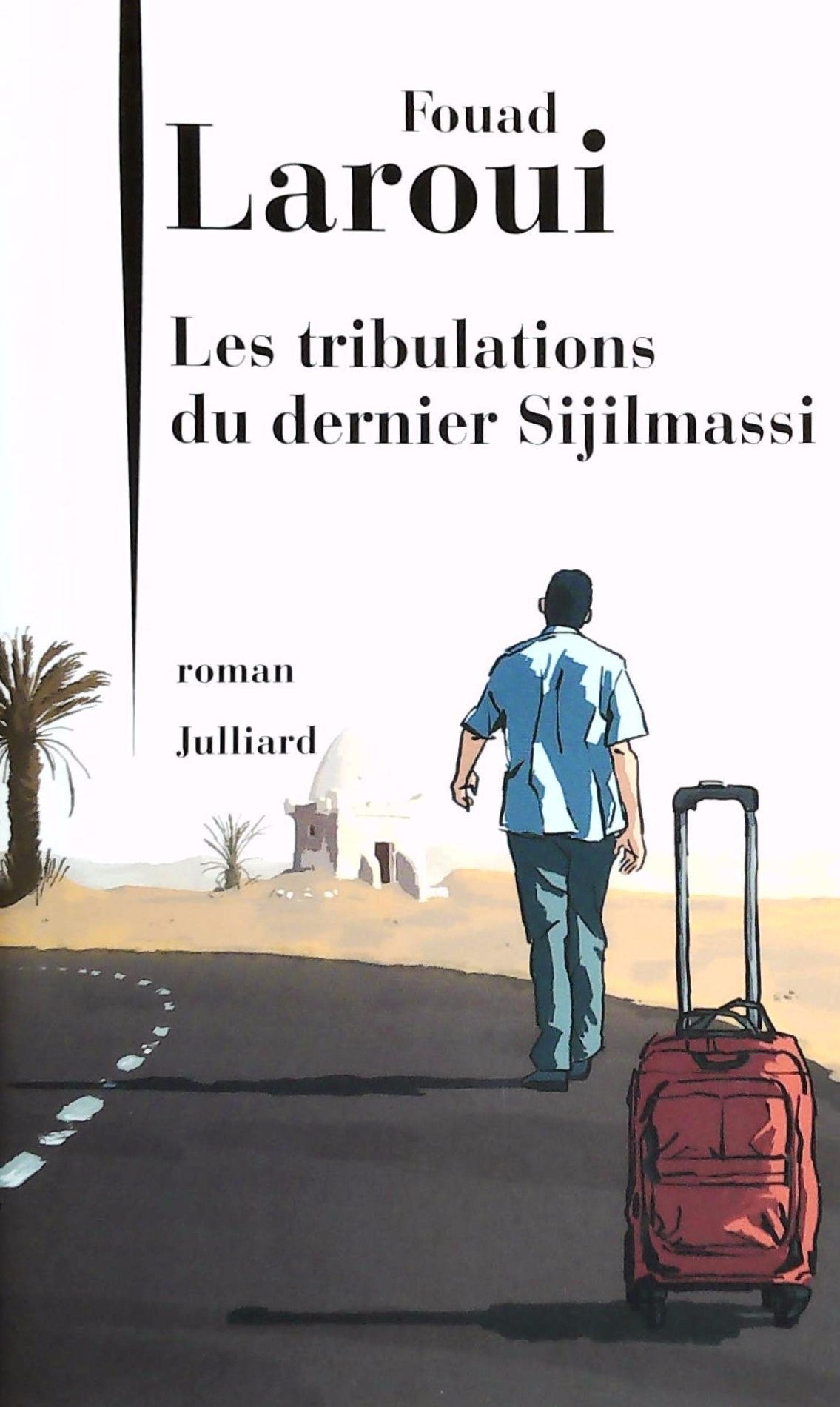 Livre Les tributions du dernier Sijilmassi - Fouad Laroui (Livre d'occasion) - ISBN 2260021417