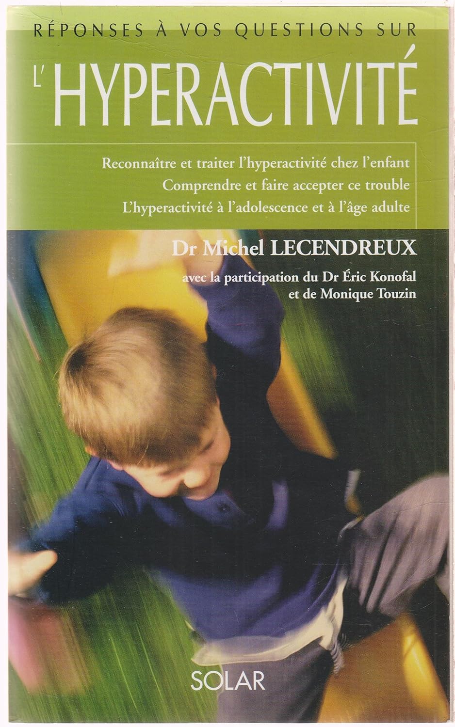 Livre Réponses à vos questions sur l'hyperactivité - Dr Michel Lecendreux (Livre d'occasion) - IS...