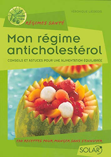 Livre Mon régime anti-cholestérol : conseils et astuces pour une alimentation équilibrée - Véroni...