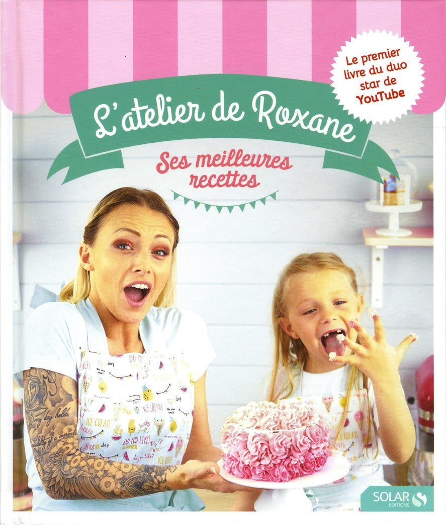 Livre L'atelier de Roxane : Ses meilleures recettes - Roxane Piana (Livre d'occasion) - ISBN 2263...