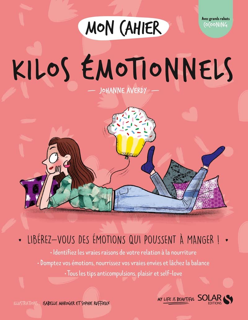 Livre Mon cahier : Kilos émotionnels : Libérez-vous des émotions qui poussent à manger! (Johanne...