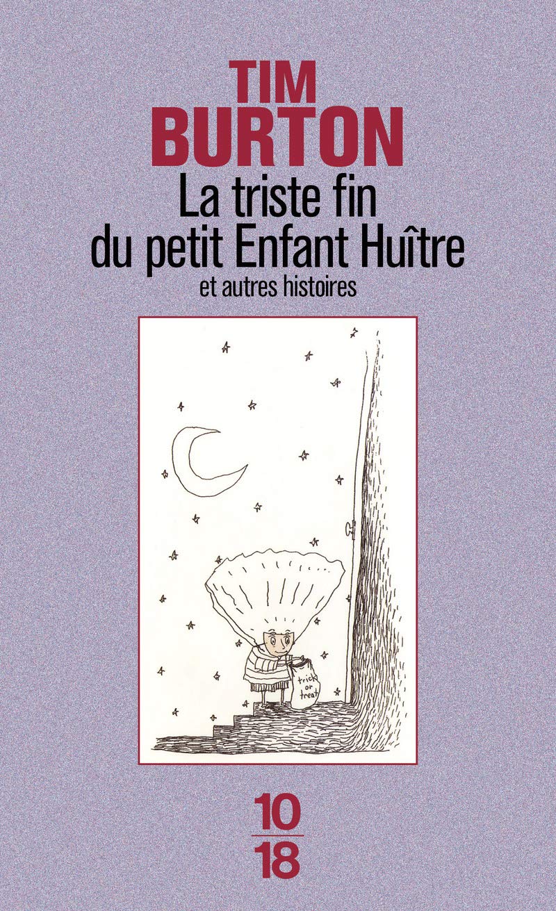 Livre La triste fin du petit Enfant Huître et autres histoires - Tim Borton (Livre d'occasion) - ...