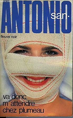 Livre San-Antonio : Va donc m'attendre chez plumeau (San-Antonio) (Livre d'occasion) - ISBN...