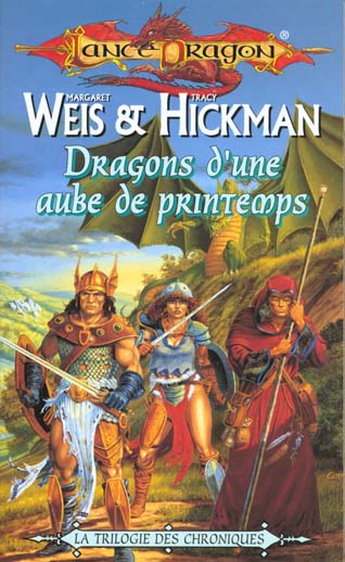 Lance Dragon : La trilogie des chroniques # 3 : Dragons d'une aube de printemps - Margaret Weis