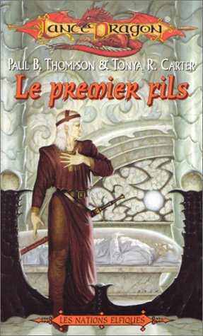 Lance Dragon : Les nations elfiques # 29 : Le premier fils - Tonya R. Carter
