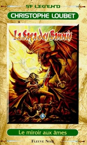 Livre La Saga des Bannis #4 : Le miroir aux âmes - Christophe Loubet (Livre d'occasion) - ISBN 22...