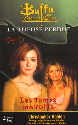 Buffy contre les vampires (La tueuse perdue) # 26 : Les temps maudits - Christopher Golden