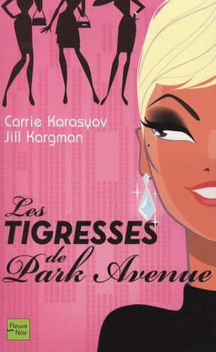 Livre Les tigresses de Park Avenue - Carrie Karasyov (Livre d'occasion) - ISBN 2265084522