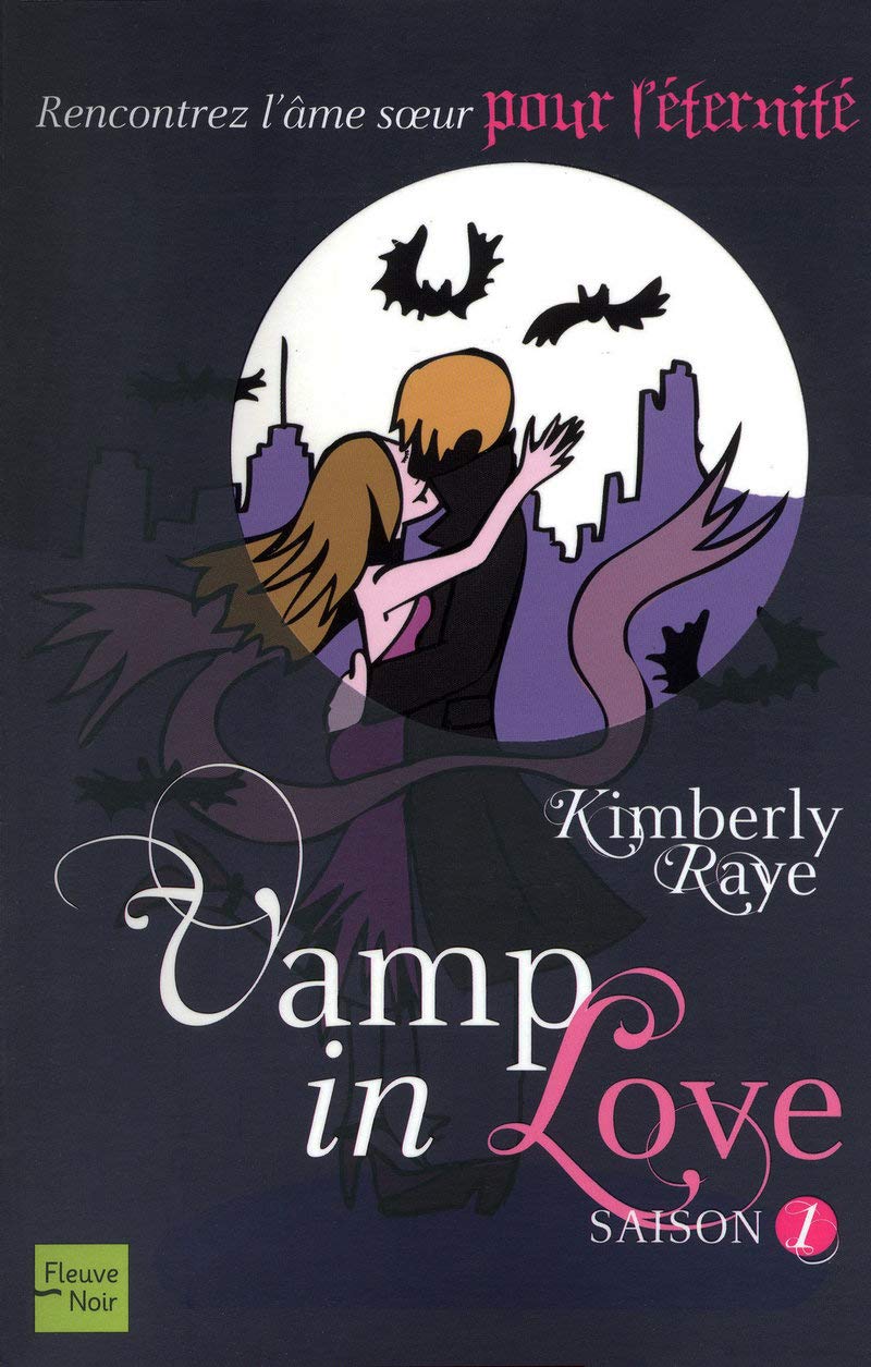 Livre Vamp in love : Saison 1 - Kimberly Raye (Livre d'occasion) - ISBN 2265087564