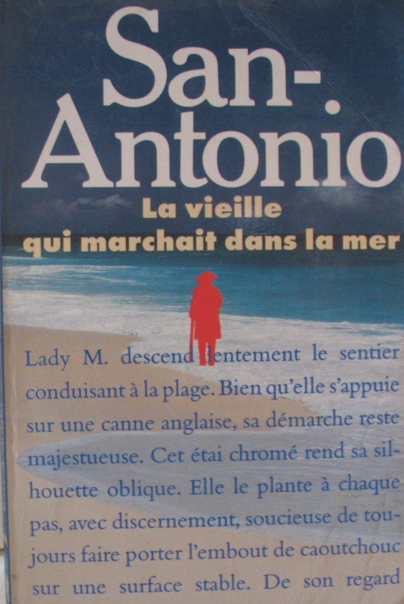 Livre San-Antonio : La vieille qui marchait dans la mer (San-Antonio) (Livre d'occasion) - ISBN...