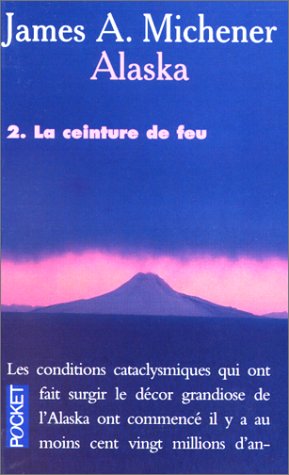 Livre Alaska # 2 : La ceinture de feu (James A. Michener) (Livre d'occasion) - ISBN 2266042025