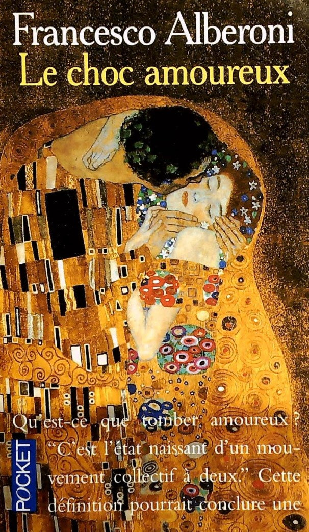 Livre Le choc amoureux : recherches sur l'état naissant de l'amour (Francesco Alberoni) (Livre...