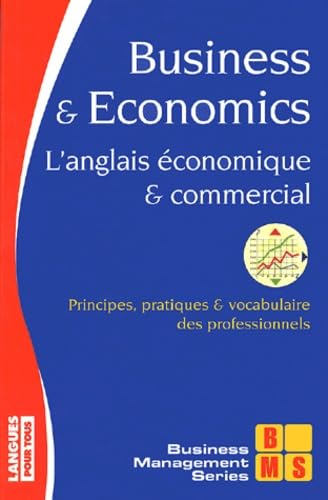 Livre Business & Economics : L'anglais économique & commercial : Principes, pratiques & vocabulai...