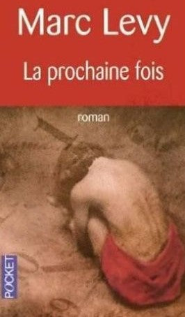 Livre La prochaine fois - Marc Levy (Livre d'occasion) - ISBN 2266147722
