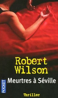 Livre Meurtres à Séville - Robert Wilson (Livre d'occasion) - ISBN 2266155822