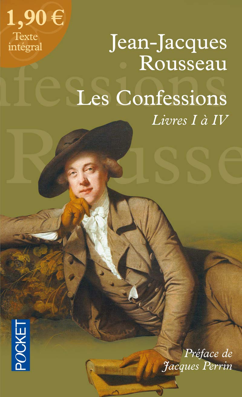 Les Confessions - Livres I à IV - Jean-Jacques Rousseau