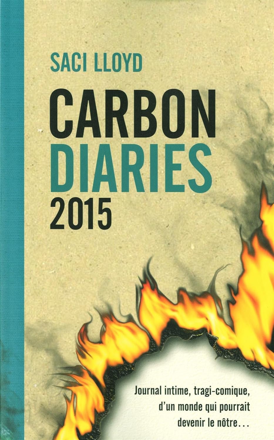 Livre Carbon diaries 2015 : le journal de Laura Brown - Saci Lloyd (Livre d'occasion) - ISBN 2266...