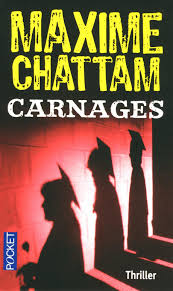 Carnages - Maxime Chattam