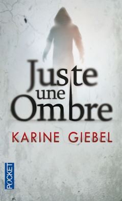 Livre Juste une ombre - Karine Giebel (Livre d'occasion) - ISBN 2266238574