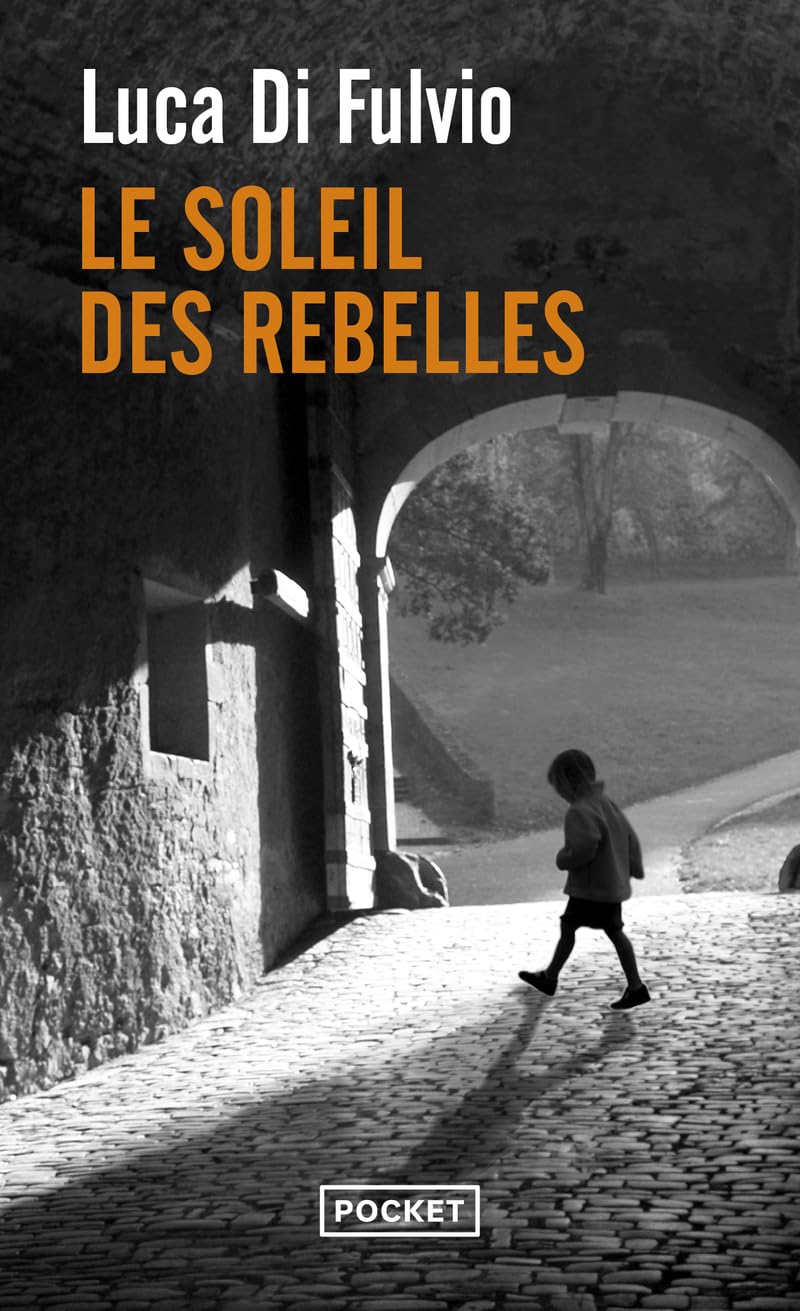 Le soleil des rebelles - Luca Di Fulvio