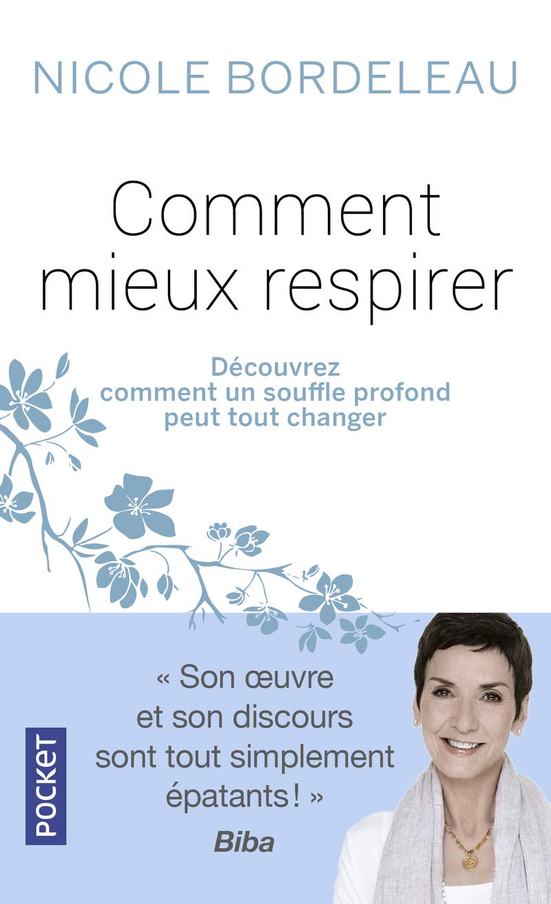 Livre Comment mieux respirer : découvrez comment un souffle profond peut tout changer - Nicole Bo...