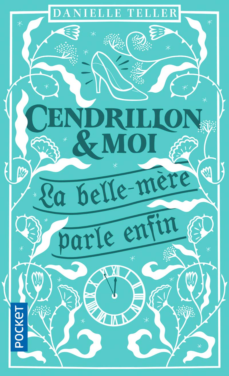 Cendrillon & moi : La belle-mère parle enfin - Danielle Teller